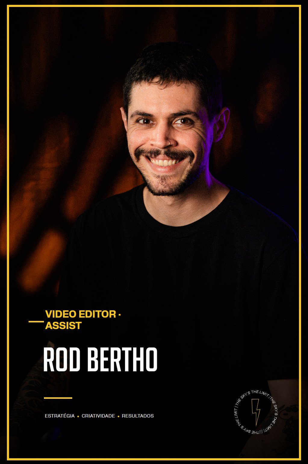 Rod Bertho — Video Editor/Assist